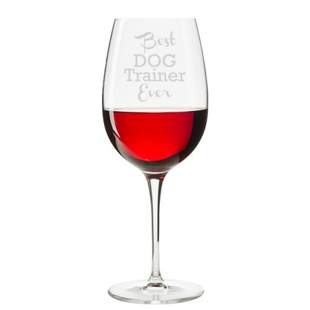 - Best Dog Trainer Ever Engraved 18 oz Wine Glass