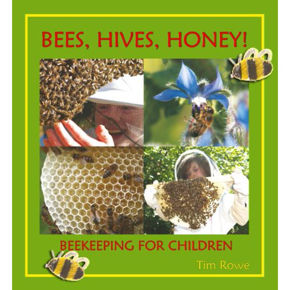 Pre-Owned Bees, Hives, Honey!: Beekeeping for Children, 9780956702616, 0956702619, Paperback, First Edition edition