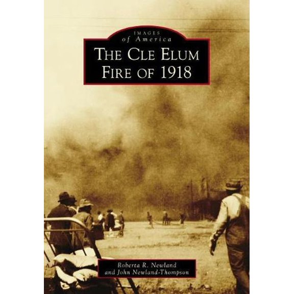 The Cle Elum Fire of 1918