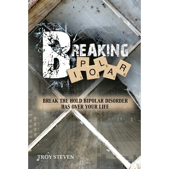 Breaking Bipolar, (Paperback)