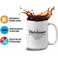 thumbnail image 4 of Barber Coffee Mug 15 oz White - Hairdresser An Artist - Proud Hairdresser Stylist Aestheticians Beautician Shaver Skillful Hairstylist Beauty Salon Hair Salon, 4 of 7