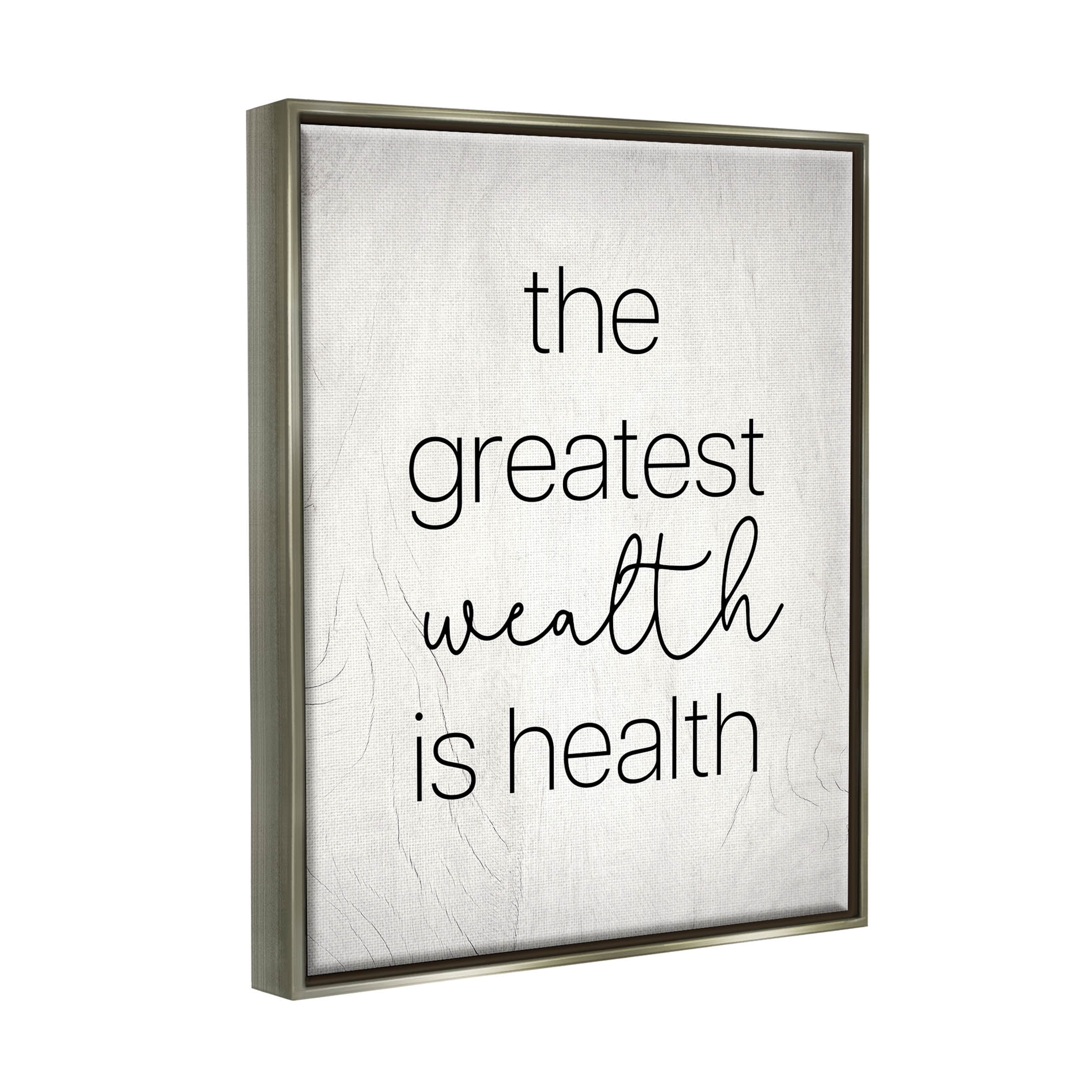 Stupell Industries Greatest Wealth Is Health Phrase Graphic Art Luster Gray Floating Framed Canvas Print Wall Art, Design by Lil' Rue