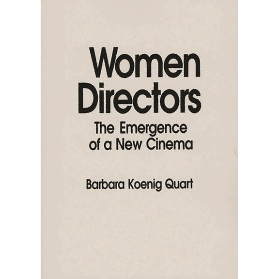 Women Directors: The Emergence of a New Cinema, (Hardcover)