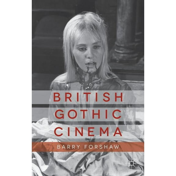 Palgrave Gothic British Gothic Cinema, (Hardcover)