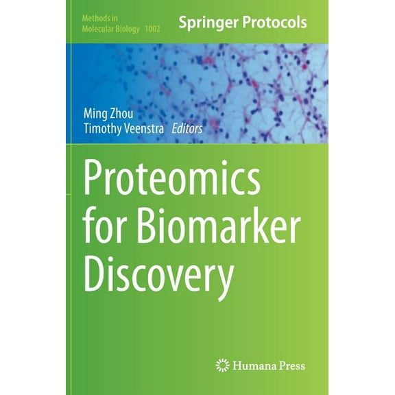 Methods in Molecular Biology Proteomics for Biomarker Discovery, Book 1002, (Hardcover)