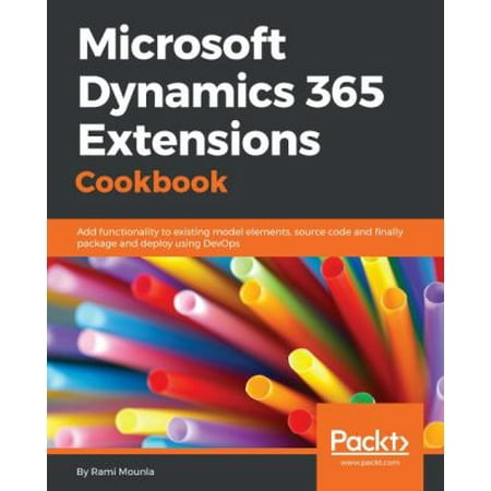 Microsoft Dynamics 365 Extensions Cookbook, Used [Paperback]