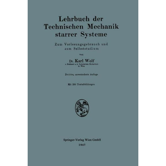Lehrbuch Der Technischen Mechanik Starrer Systeme: Zum Vorlesungsgebrauch Und Zum Selbststudium, (Paperback)
