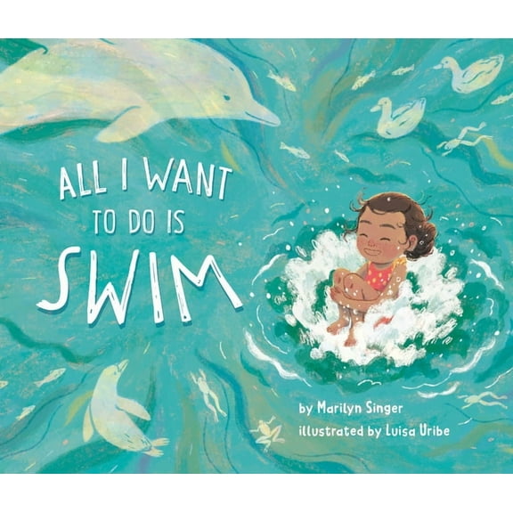 All I Want to Do Is Swim, (Hardcover)