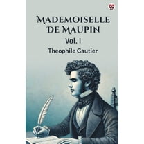 Mademoiselle De Maupin Vol. I, (Paperback)