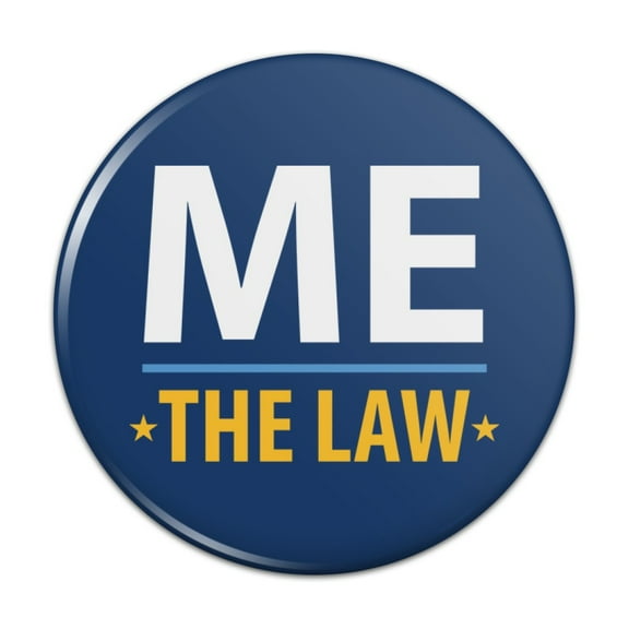 Me Above the Law Pinback Button Pin