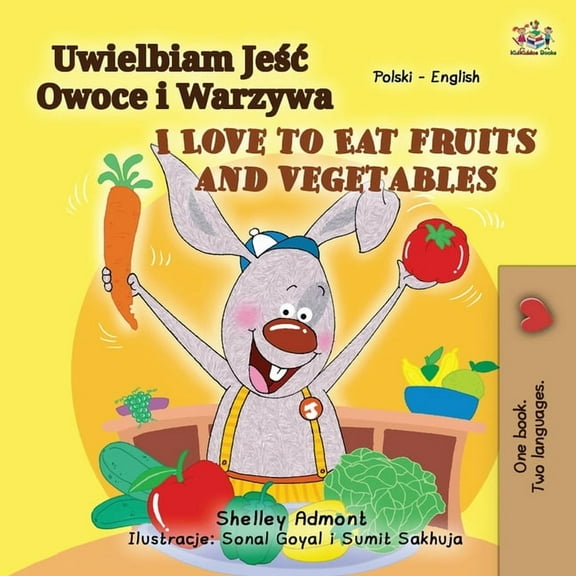 Polish English Bilingual Collection I Love to Eat Fruits and Vegetables (Polish English Bilingual Book for Kids), (Paperback)