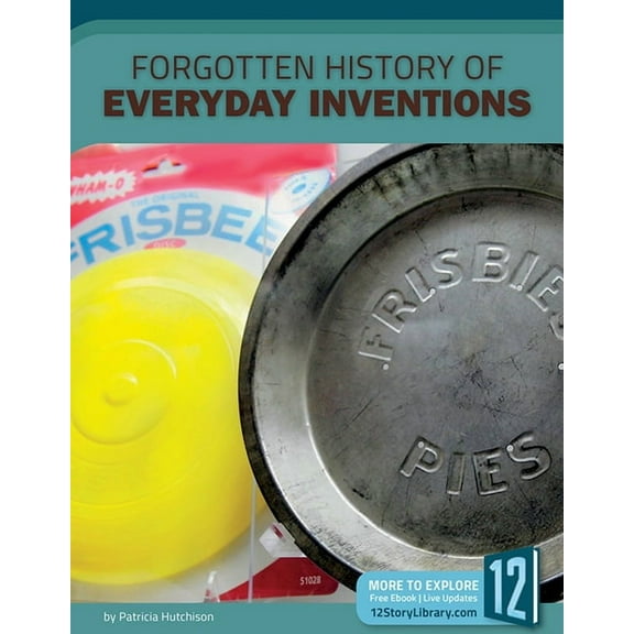 Hidden History Forgotten History of Everyday Inventions, (Hardcover)