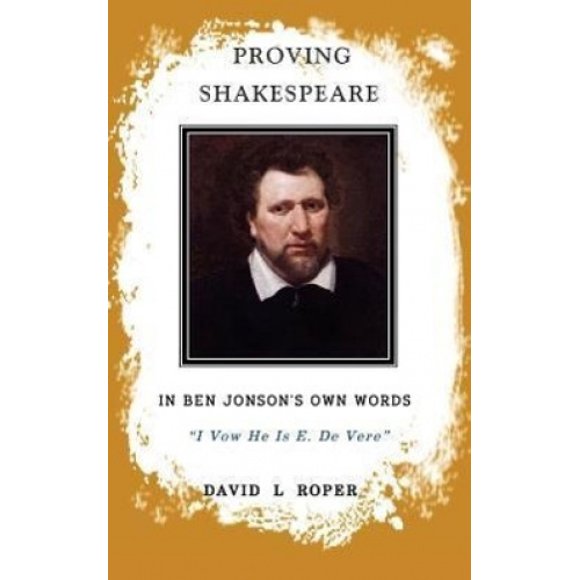 Proving Shakespeare: In Ben Johnson's Own Words