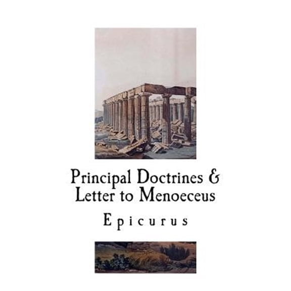 Pre-Owned Principal Doctrines & Letter to Menoeceus (Paperback) by Robert Drew Hicks, Epicurus