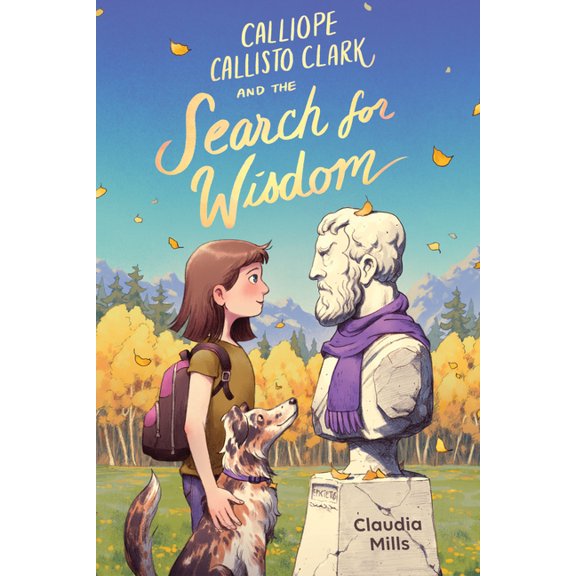 Calliope Callisto Clark and the Search for Wisdom, (Hardcover)