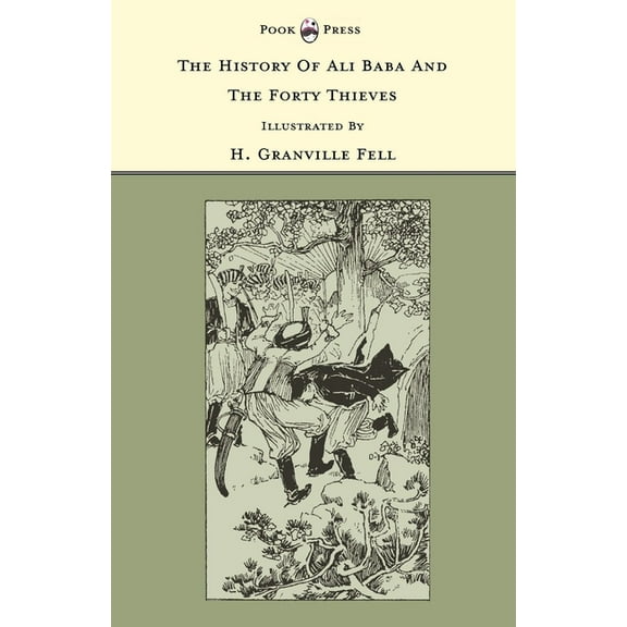 The History of Ali Baba and the Forty Thieves - Illustrated by H. Granville Fell (the Banbury Cross Series), (Hardcover)