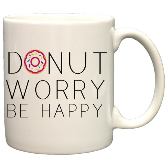 Donut Worry Be Happy Funny 11oz Coffee Mug