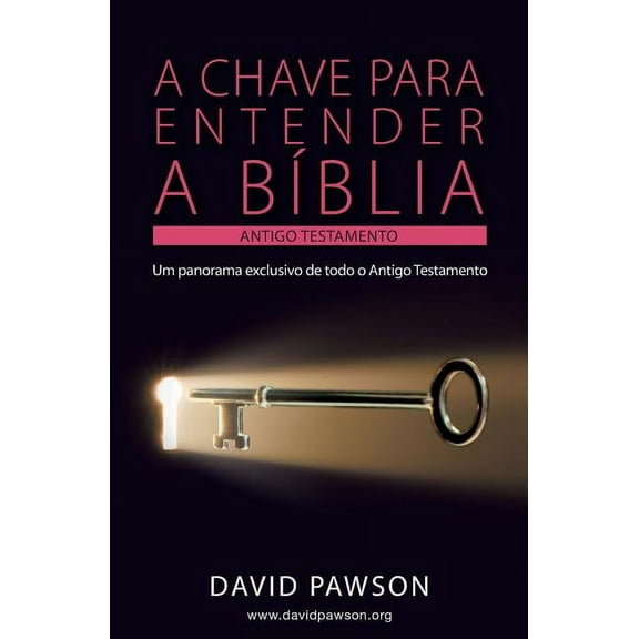 A Chave Para Entender a BÃ­blia - O Antigo Testamento, (Paperback)