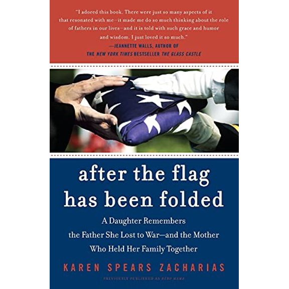 Pre-Owned After the Flag Has Been Folded: A Daughter Remembers the Father She Lost to War--And the Mother Who Held Her Family Together Paperback