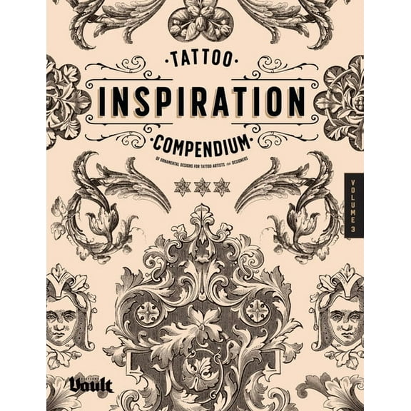 Tattoo Inspiration Compendium of Ornamental Designs for Tattoo Artists and Designers -- Kale James