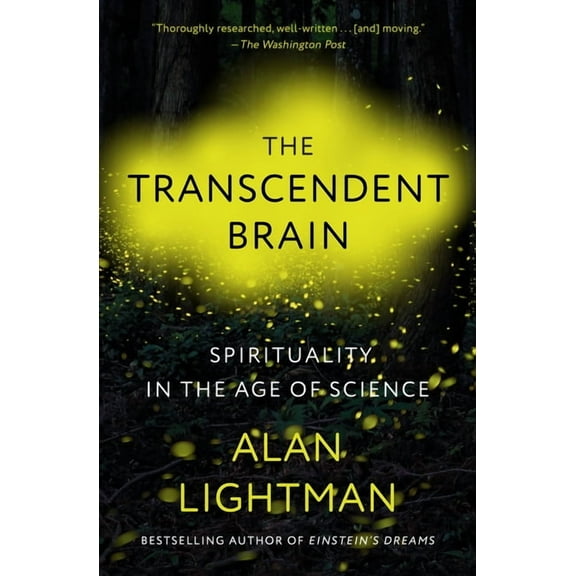 The Transcendent Brain: Spirituality in the Age of Science, (Paperback)