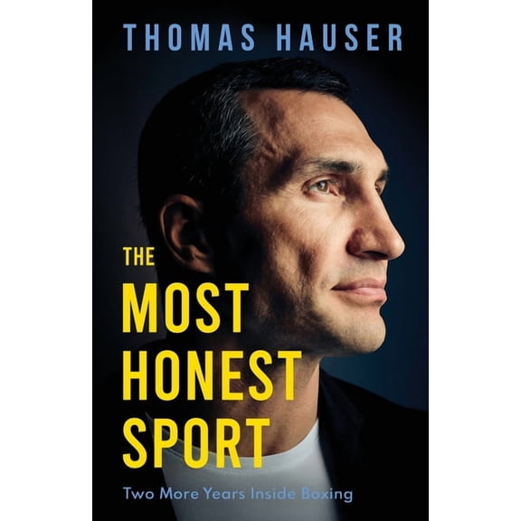 The Most Honest Sport: Two More Years Inside Boxing, (Paperback)