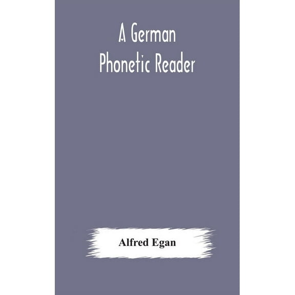 A German Phonetic Reader, (Hardcover)