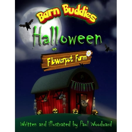 Woodwards Farm - Barn Buddies: Halloween on Flowerpot Farm - eBook