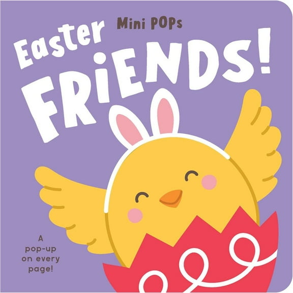 Mini Pops Mini Pops: Easter Friends!: Mini Pop-Up Board Book, (Board Book)