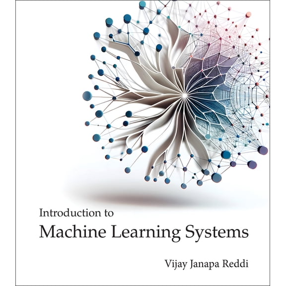 Introduction to Machine Learning Systems, (Hardcover)