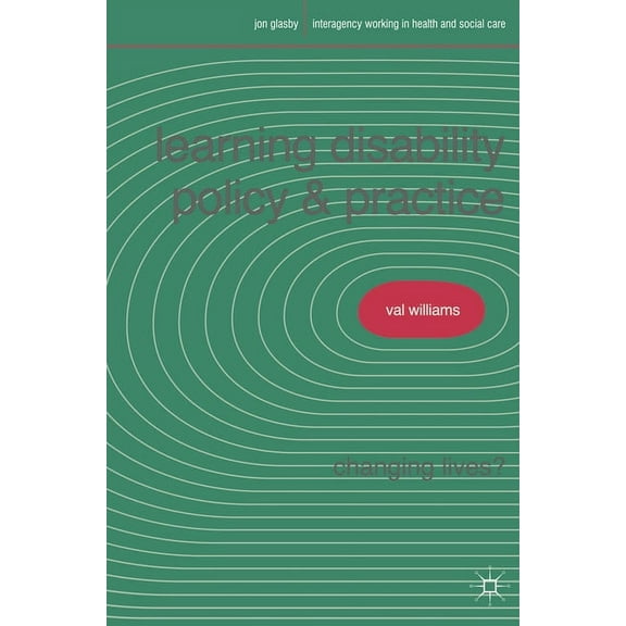 Learning Disability Policy and Practice: Changing Lives?, (Paperback)