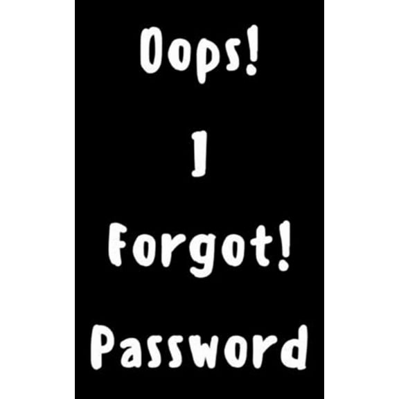 Oops! I Forgot Password (Paperback)