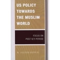 thumbnail image 3 of US Policy Towards the Muslim World: Focus on Post 9/11 Period, 3 of 3