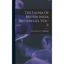 The Fauna Of British India Butterflies. Vol-Ii (Hardcover)