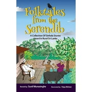 Folktales From The Serendib: A Collection of Sinhala Stories Heard In Rural Sri Lanka (Paperback)