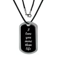 thumbnail image 1 of I Love You More Than Life Dog Tag, 1 of 1