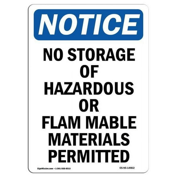 SignMission OS-NS-P-710-V-14862 OSHA Notice Sign - No Storage of Hazardous or Flammable