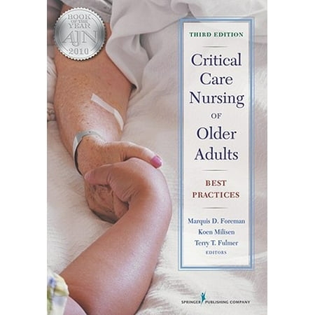 Critical Care Nursing of Older Adults : Best (Best Practices In Nursing Care To Older Adults)