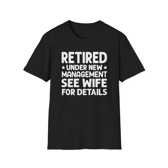 Retired T-Shirt, Retirement tee, Husband Retired, Retirement Gift