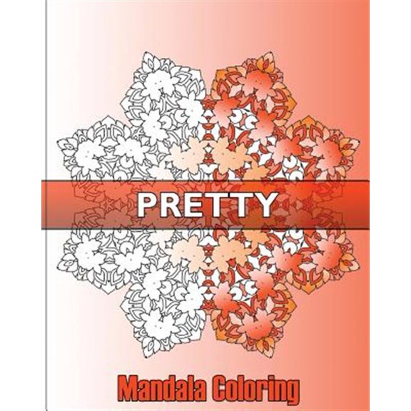 Pre-Owned Pretty Mandala Coloring: 50 Designs Drawing, Self-Help Creativity, Art Therapy Relaxation, Coloring for Relax, Enjoy and Color Art for Everyone