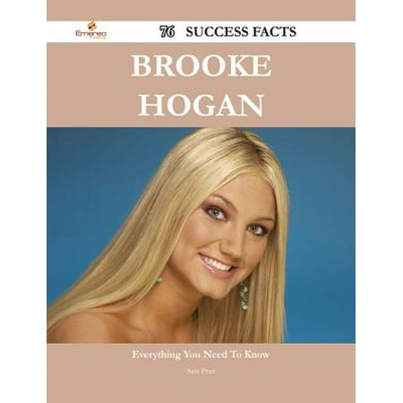 Brooke Hogan 76 Success Facts - Everything you need to know about Brooke Hogan - (Brooke Hogan Knows Best)