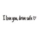 thumbnail image 2 of 3 pegatinas para espejo retrovisor con la frase "Te amo, conduce con cuidado", bonitas pegatinas para coche para mujer, calcomanías para coche, pegatinas para espejo retrovisor, regalos de San Valentí, 2 of 3