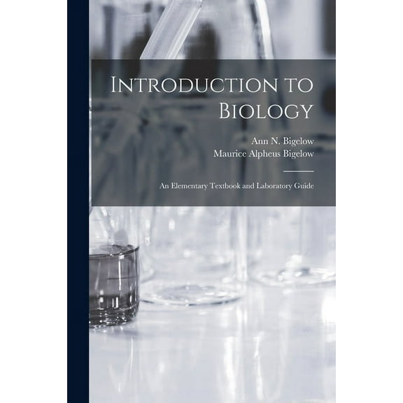 Introduction to Biology: An Elementary Textbook and Laboratory Guide (Paperback)