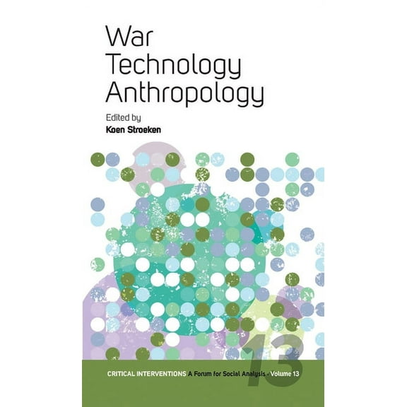 Critical Interventions: A Forum for Soci War, Technology, Anthropology, Book 13, (Paperback)