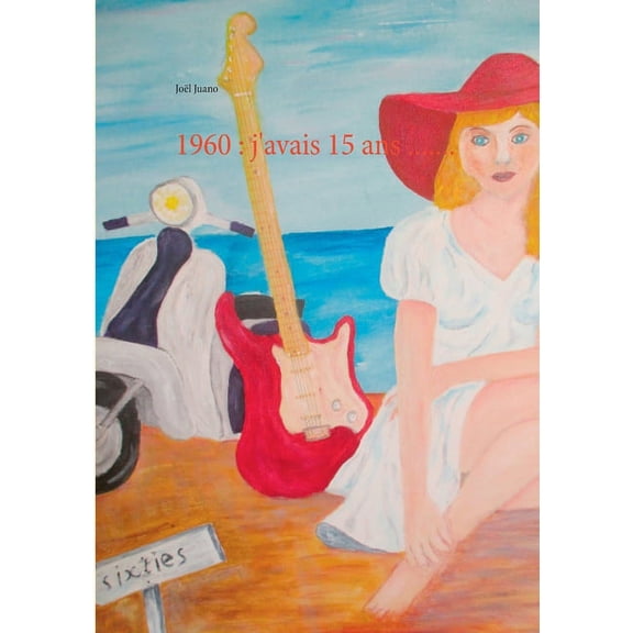 1960 : j'avais 15 ans ....... (Paperback)