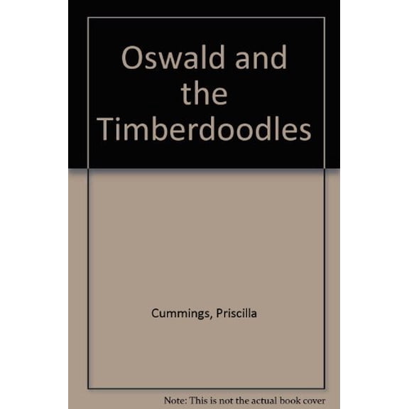 Pre-Owned Oswald and the Timberdoodles (Hardcover) 0870334115 9780870334115