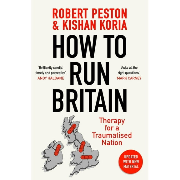 How to Run Britain: Therapy for a Traumatised Nation, (Paperback)
