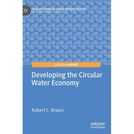 UPC: 9783030325749 | Palgrave Studies in Climate Resilient Societies: Developing the Circular Water Economy (Hardcover)
