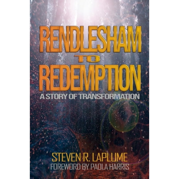 Rendlesham to Redemption : A Story of Transformation (Paperback)