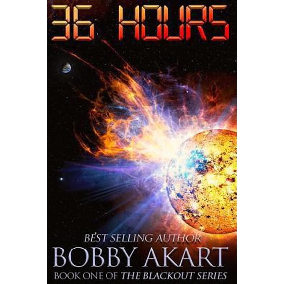 Pre-Owned 36 Hours: A Post-Apocalyptic EMP Survival Fiction Series (Paperback) 1536964298 9781536964295